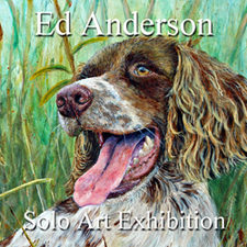 Ed Anderson - Solo Art Exhibition