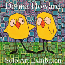 Donna Howard - Solo Art Exhibition