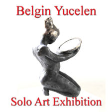 Belgin Y&uuml;celen - Solo Art Exhibition