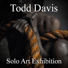 Todd Davis - Solo Art Exhibition