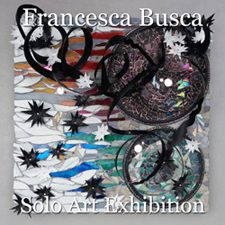 Francesca Busca - Solo Exhibit