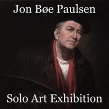 Jon Bøe Paulsen - Solo Art Exhibit