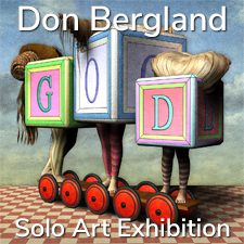 Don Bergland - Solo Art Exhibition