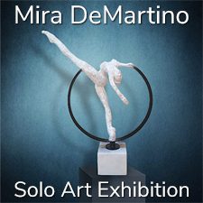 Mira DeMartino - Solo Art Exhibition