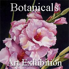 “Botanicals” 2021 Art Exhibition - Part 2 – Overall, Photo & Digital and 3 Dimensional Categories